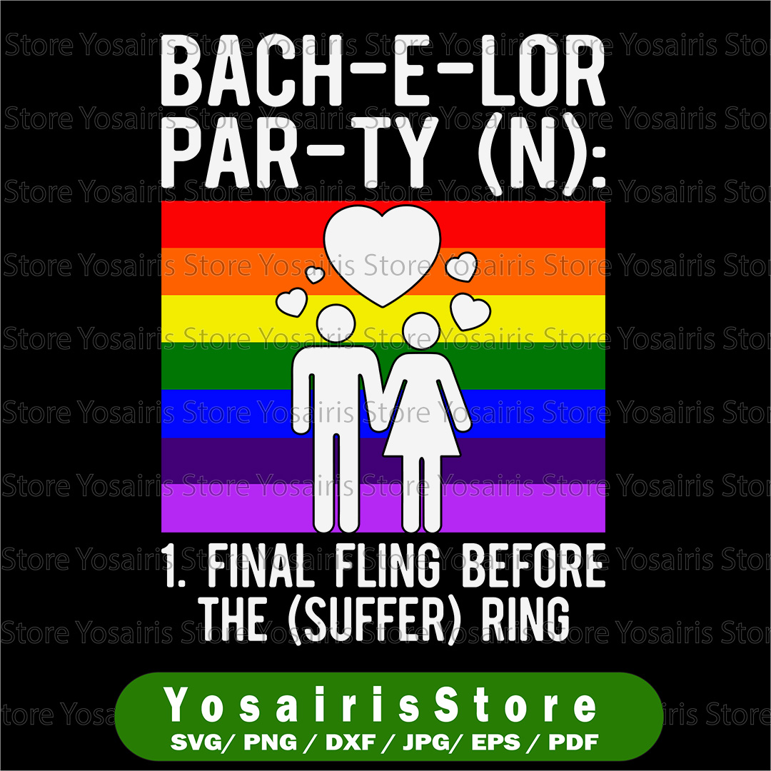 LGBT Pride Gay Bachelor Party Suffering Engagement Svg Lgbt Inspire Uplift