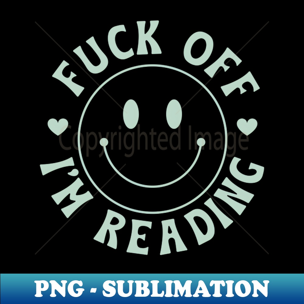Fuck Off Im Reading Happy Smiley Face Pastel Green Booktrov Inspire Uplift