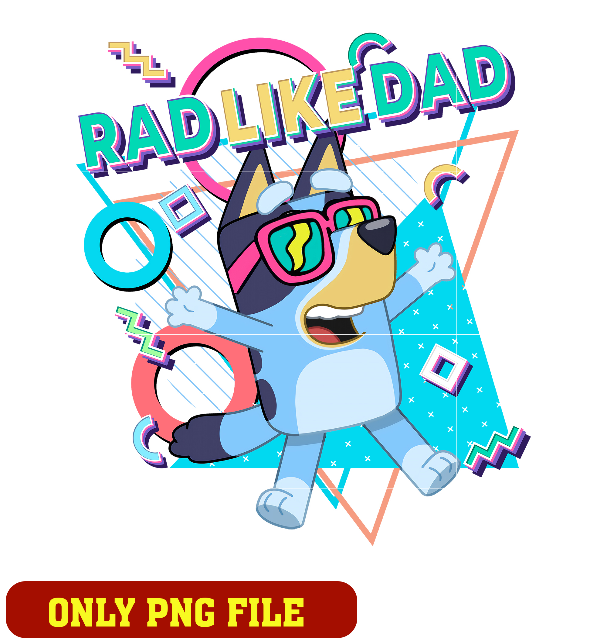 Bluey rad like dad cartoon cute png | Inspire Uplift