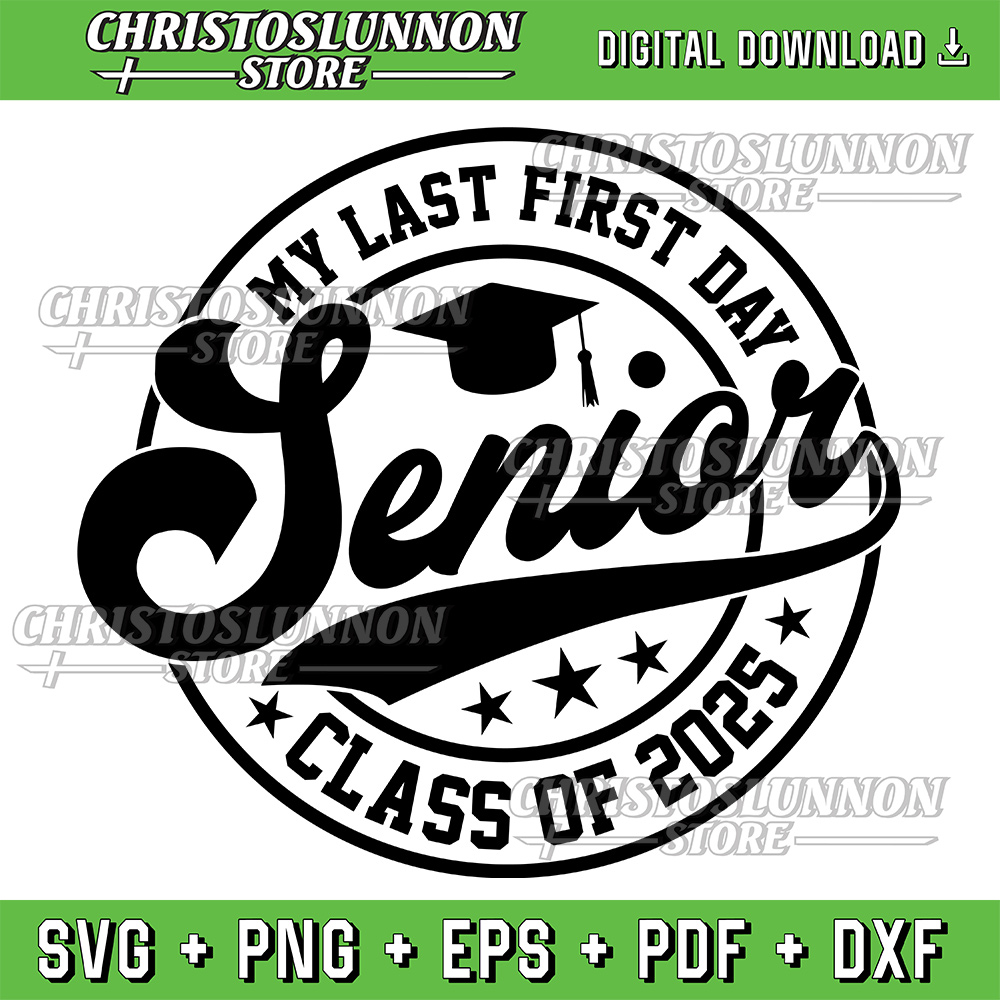 My Last First Day Senior 2025 Class Of 2025 Back To School S | Inspire ...
