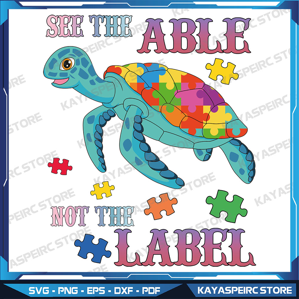 See The Able Not The Label Svg, Autism Awareness Svg, Sea Tu | Inspire ...