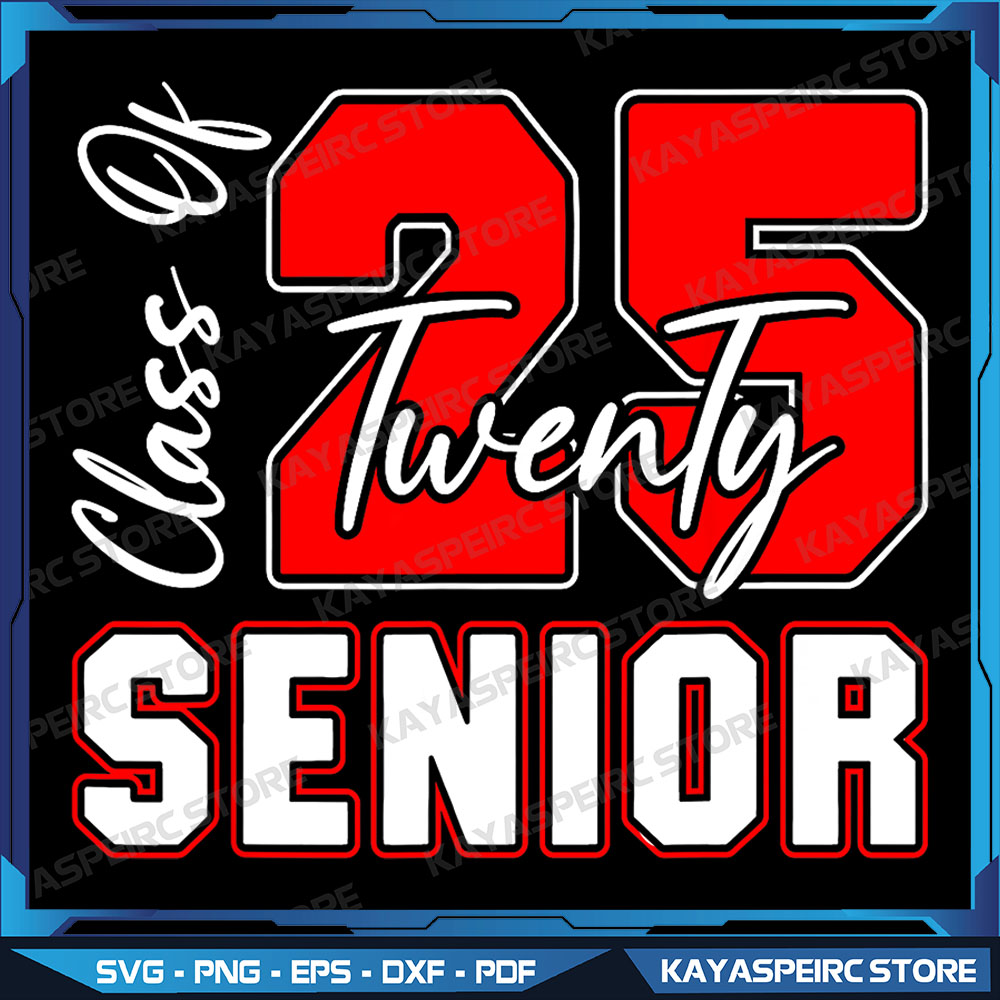 Class of 2025 Senior 2025 Graduation 2025 Back To School Png | Inspire ...