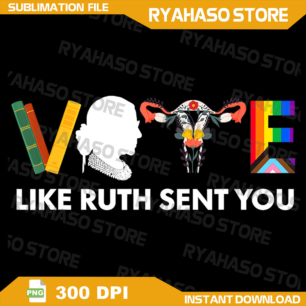 Vote Like Ruth Sent You Png, Uterus Feminist LGBT Png, Ruth | Inspire ...