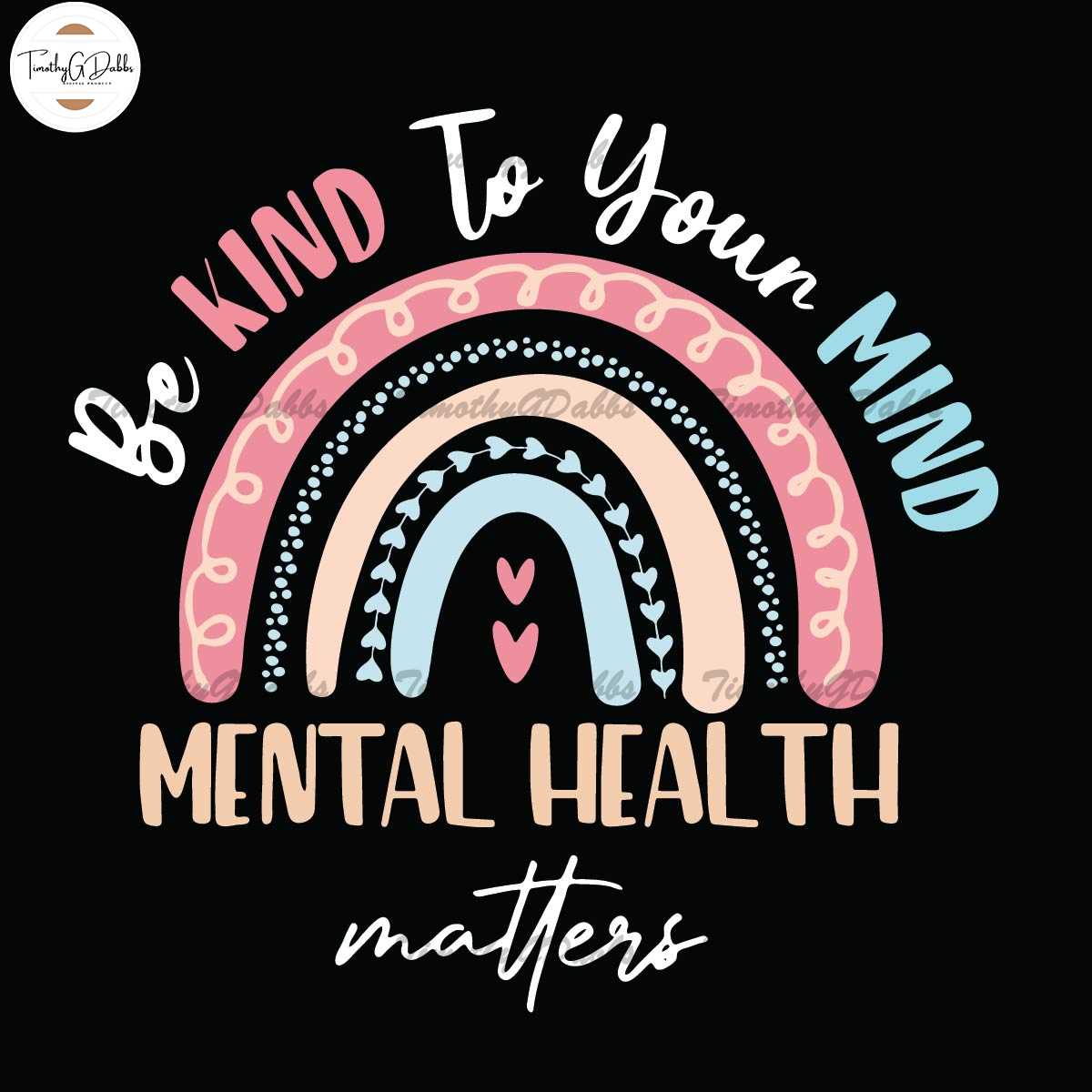 Be Kind To Your Mind Mental Health Matters Awareness Svg, Be | Inspire ...