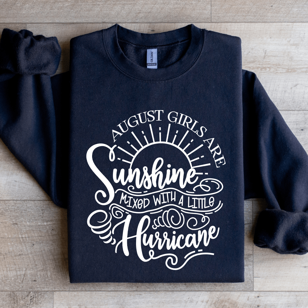 August Girls Are Unshine Sweatshirt