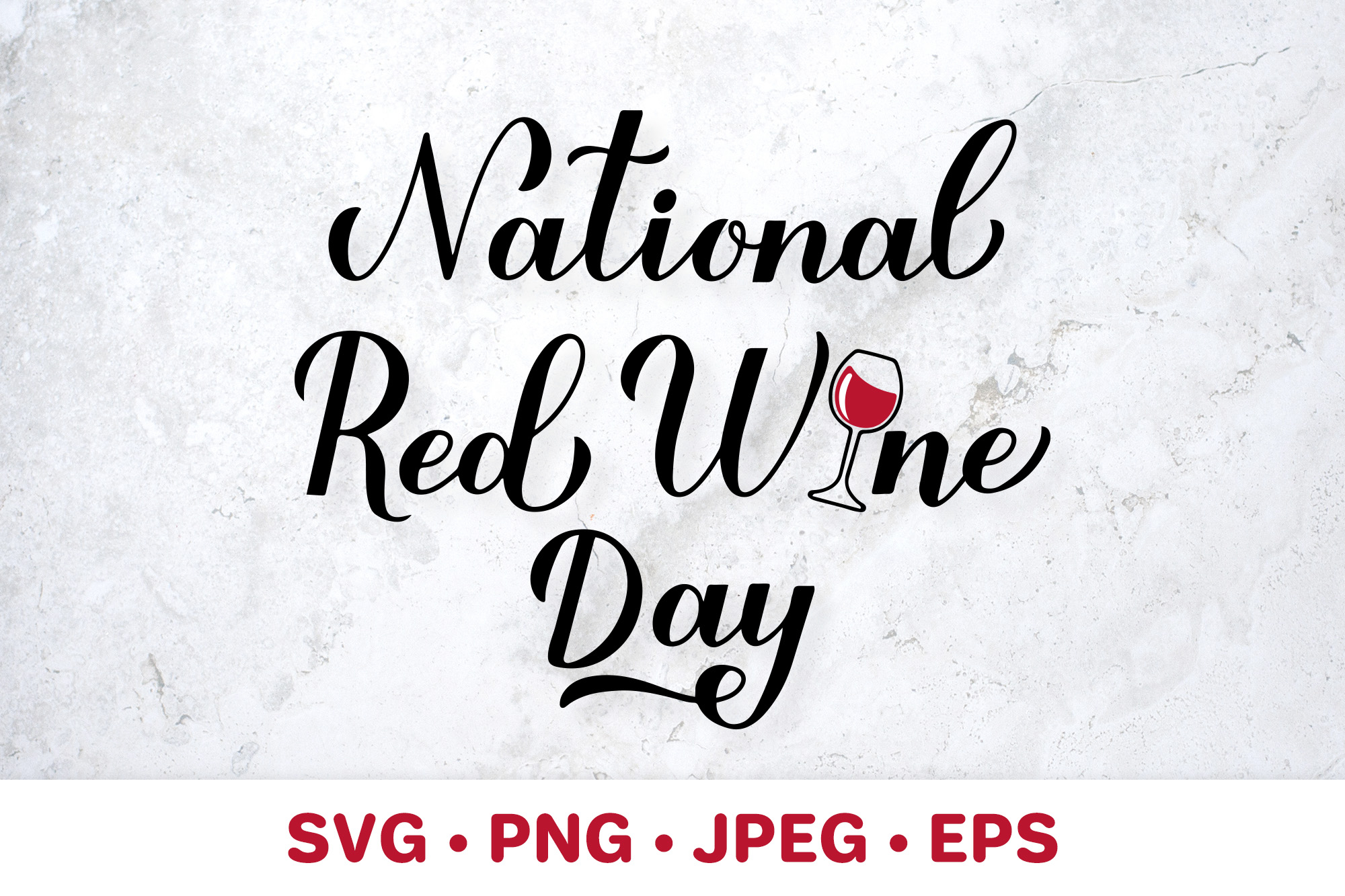 National Red Wine Day Hand Lettered SVG Inspire Uplift