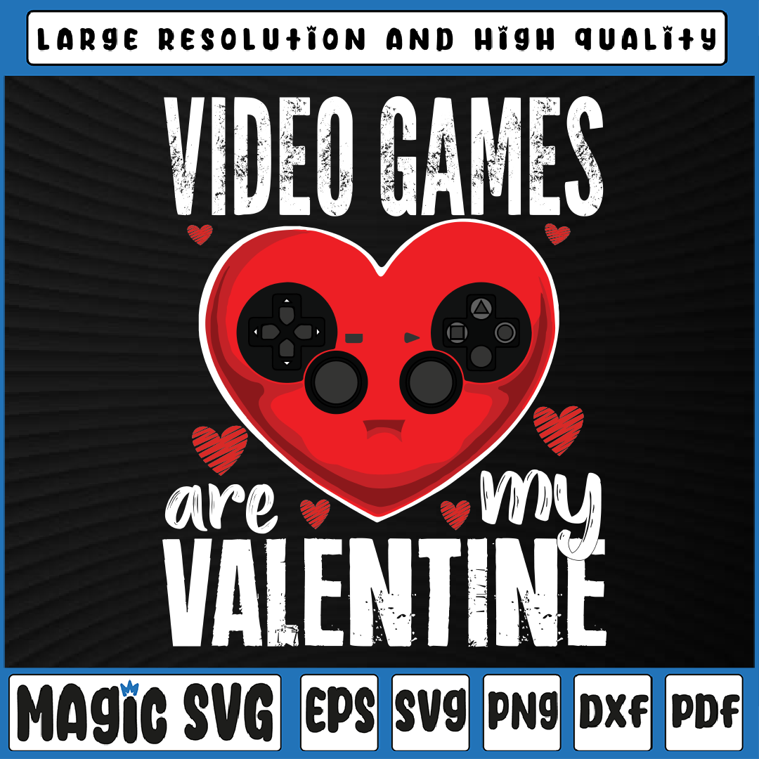 Video Games Are My Valentine Svg png, Heart Valentines Day S | Inspire ...