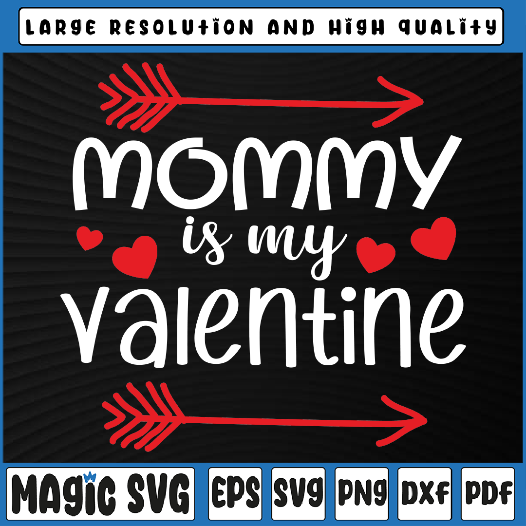 Mommy is my valentine Svg png, Funny Valentines Day Svg Vale | Inspire ...
