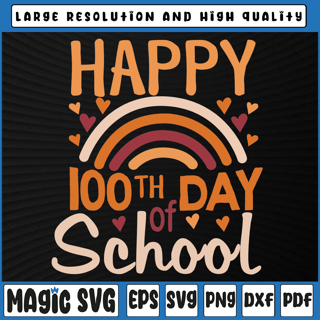 Happy 100th Day of School Rainbow Svg, Teacher 100 Day of Sc - Inspire ...