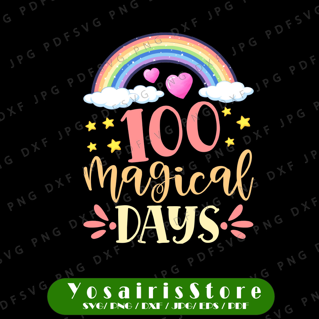 100 Magical Days svg cut file for 100th Day of School Shirts - Inspire ...