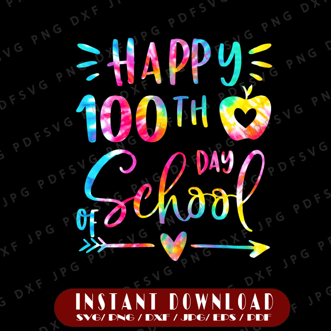 Tie Dye Happy 100th Day Of School Png, Teacher Student 100 D - Inspire ...