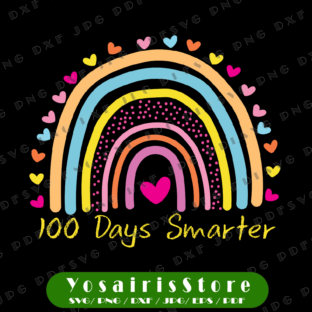100th Day Of School SVG, Teacher 100 Days Smarter Rainbow Sv | Inspire ...