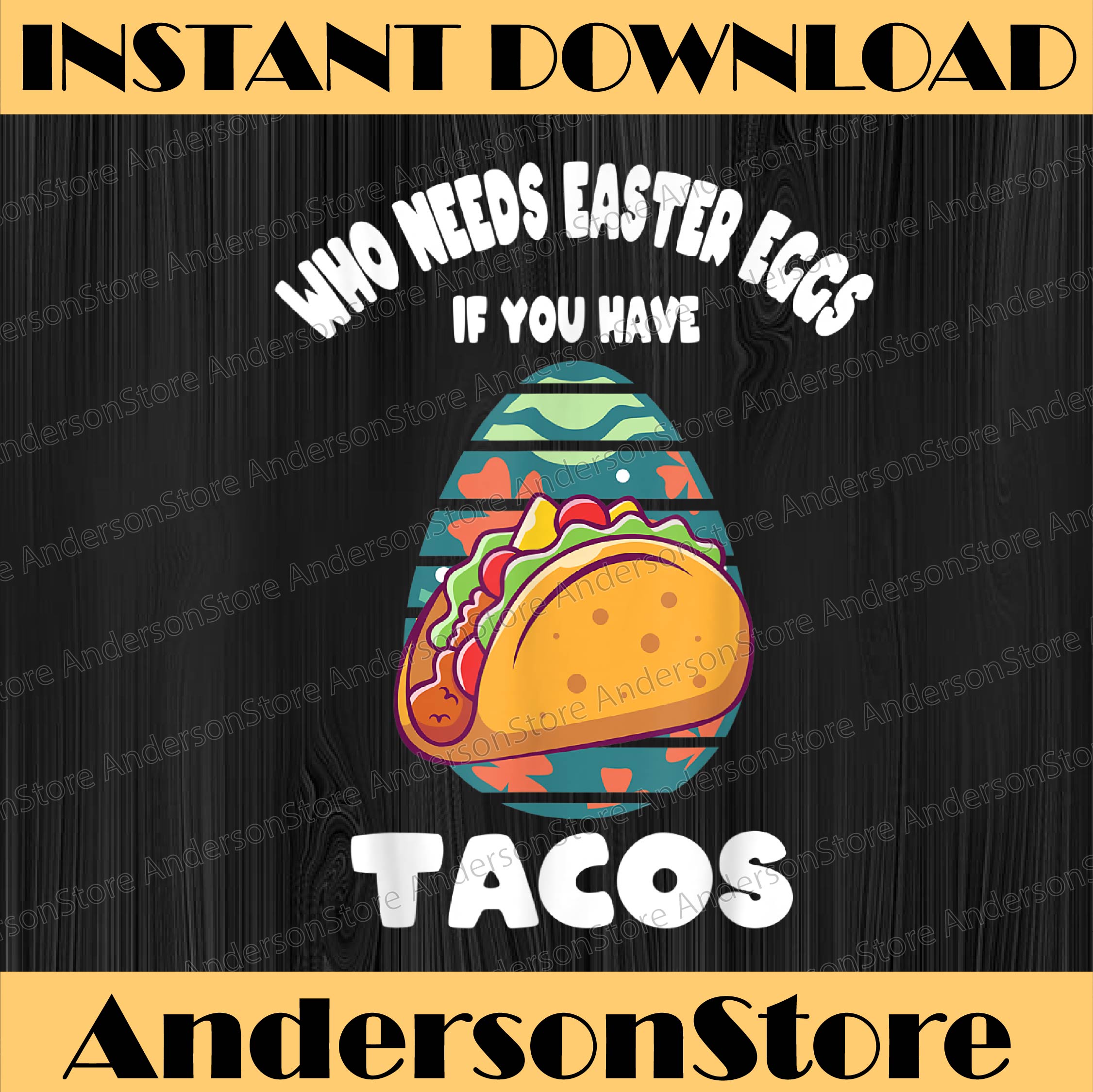 Who Needs Easter Eggs If You Have Tacos Easter Day Funny Eas Inspire