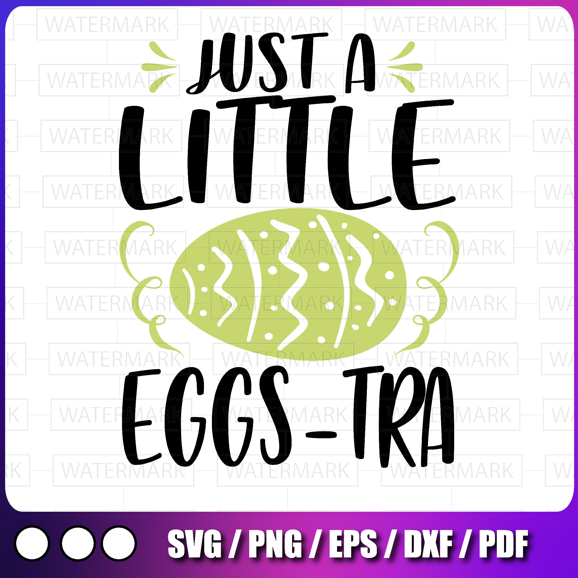 Just a Little Eggstra svg, Easter svg, Easter svg Files, Eas | Inspire ...