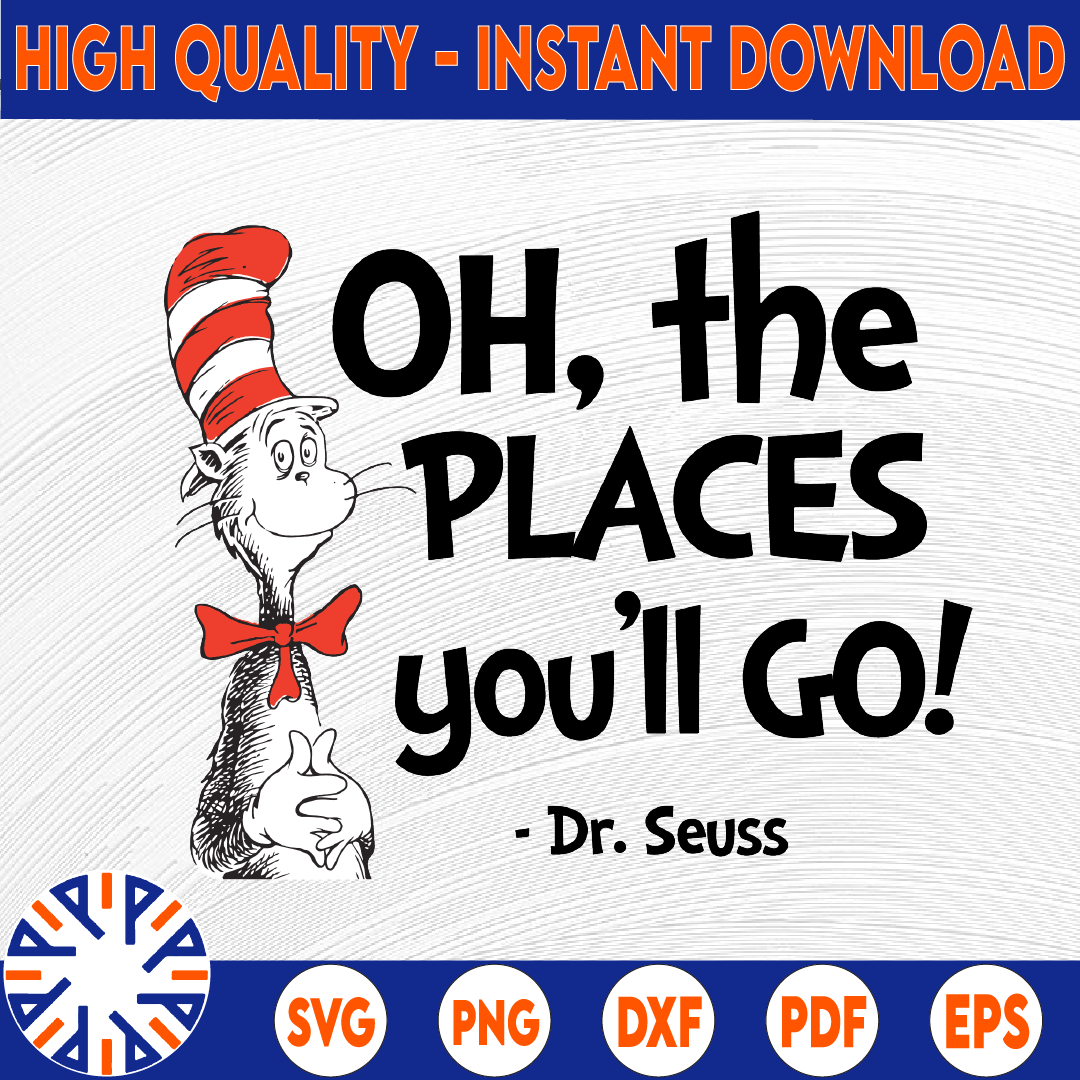 Oh the places you'll go Dr. Seuss svg Cat in hat svg Dr Seus | Inspire ...