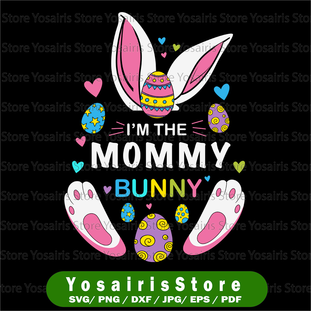 I'm The Mommy bunny SVG, Mother Bunny SVG, PNG, Cut File, Su | Inspire ...