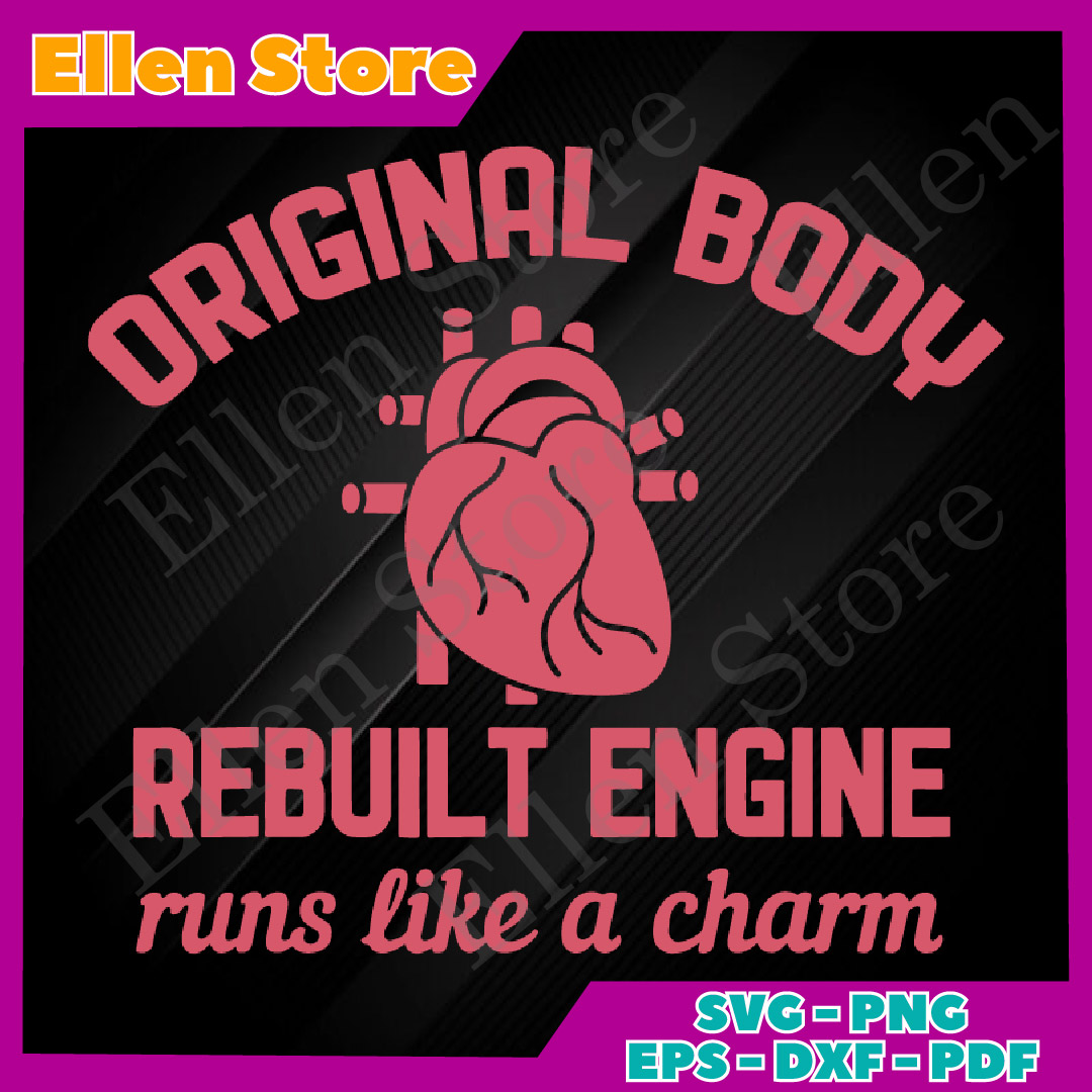 Original Body Rebuilt Engine Runs Like A Charm Svg, Trending Inspire