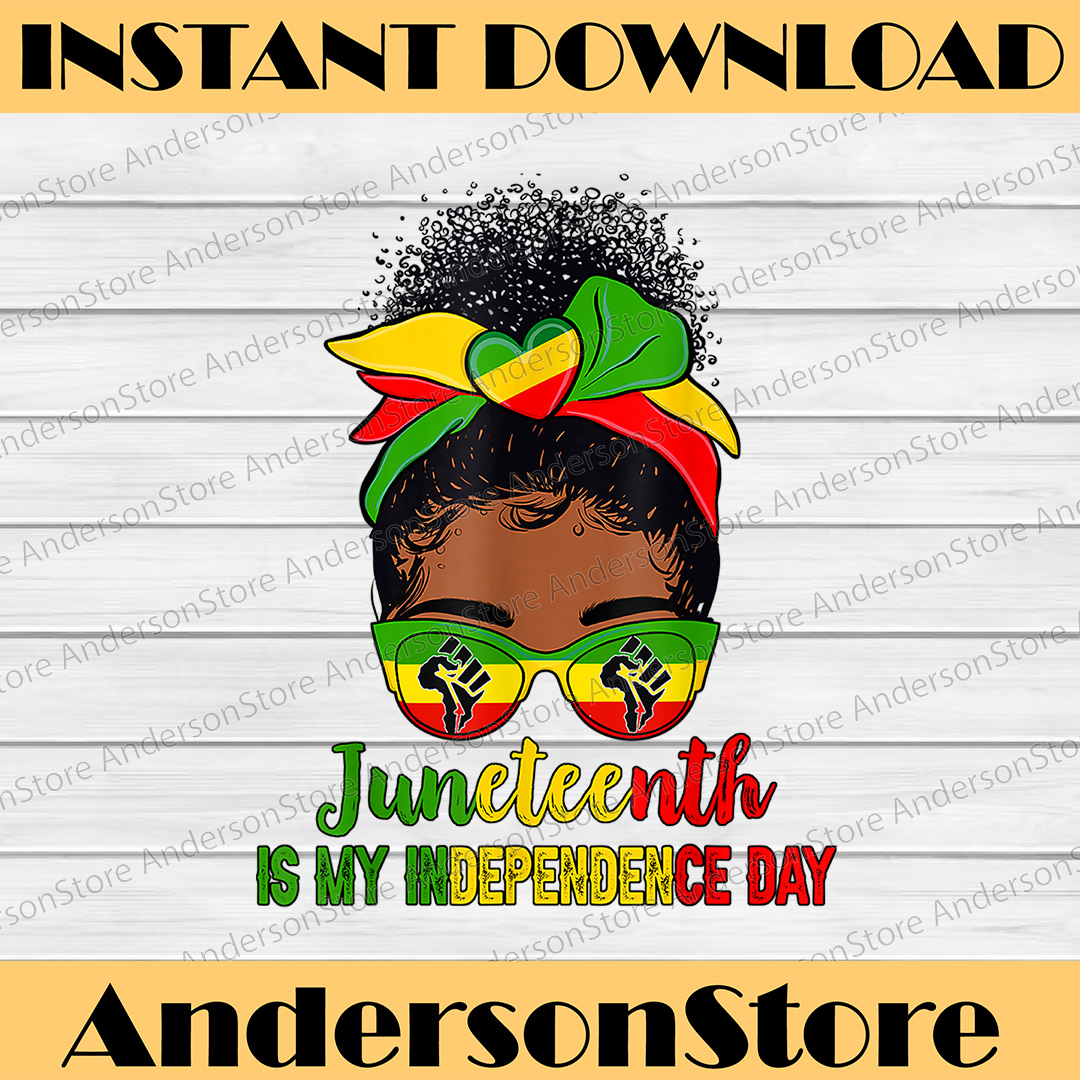 Juneteenth Is My Independence Day Black Women Black Pride Ju | Inspire ...