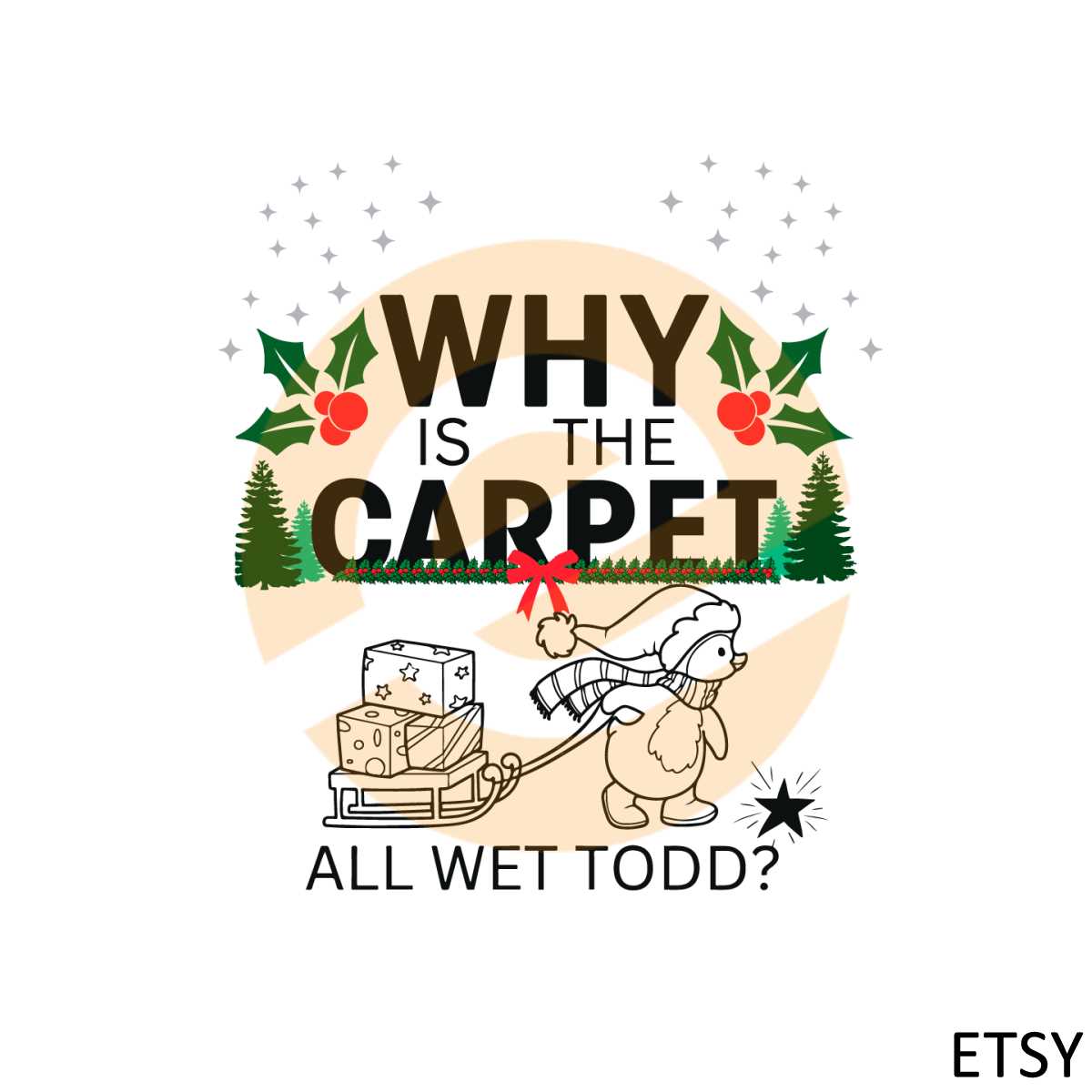 Why Is The Carpet All Wet Todd Svg Graphic Designs Files Inspire Uplift