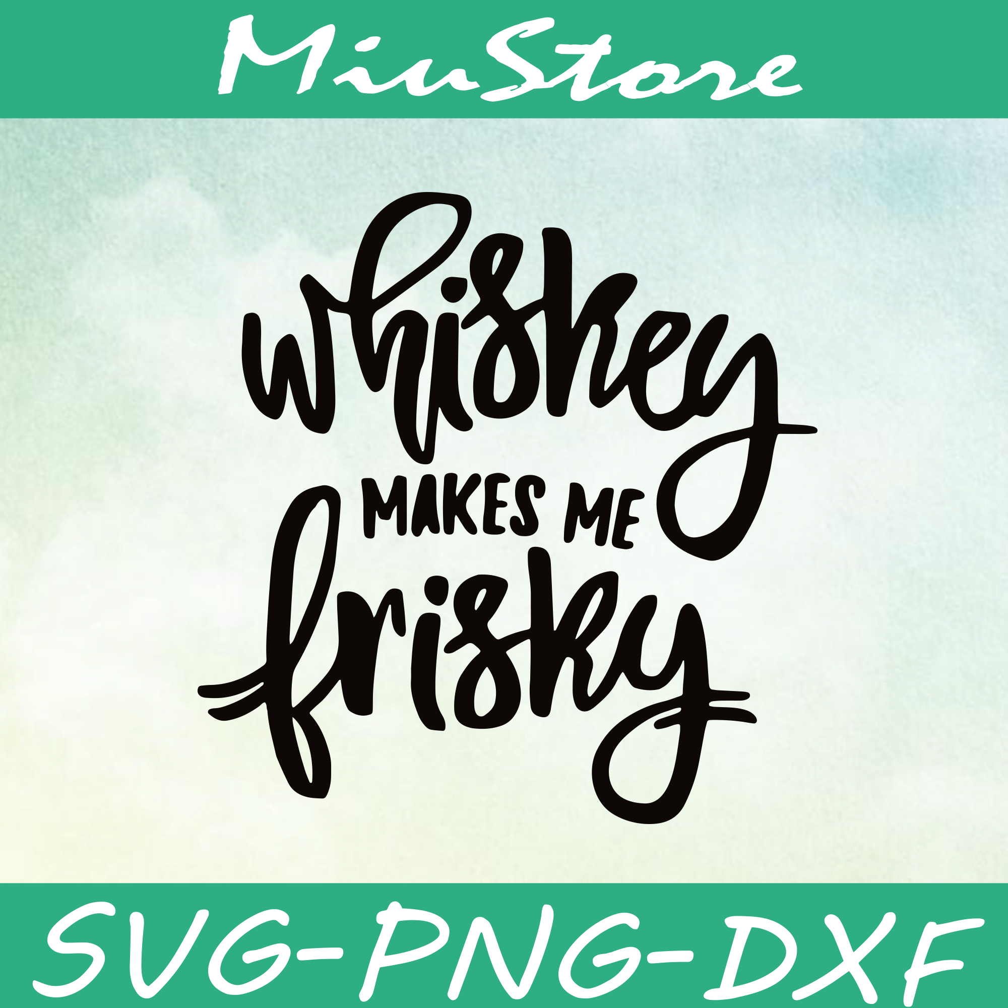 Whiskey Makes Me Frisky Svg, Luke Bryan Svg,png,dxf,cricut - Inspire Uplift