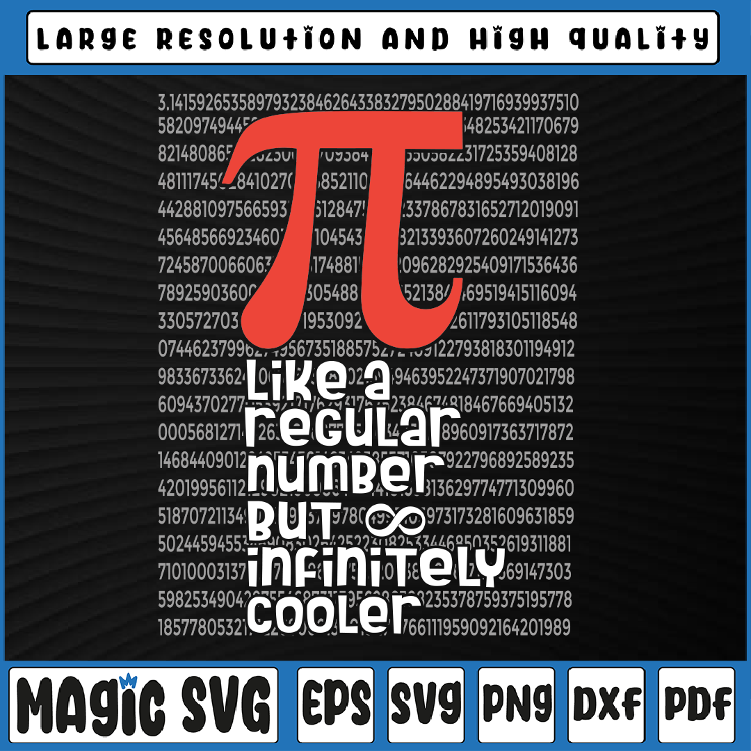 Pi Like a Regular Number But Infinitely Cooler png, Funny Pi Inspire