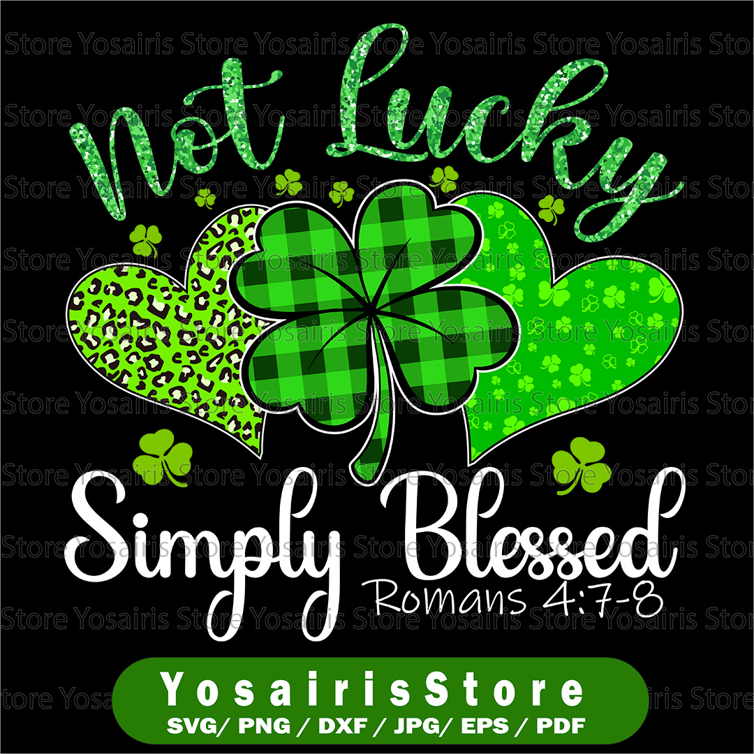 Not Lucky Simply Blessed Svg, Christian Shamrock Svg, St Pat - Inspire