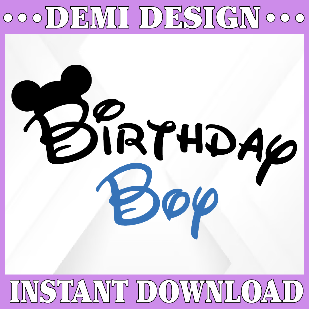 Birthday Boy SVG | Disney Birthday SVG | Birthday SVG | Mick - Inspire