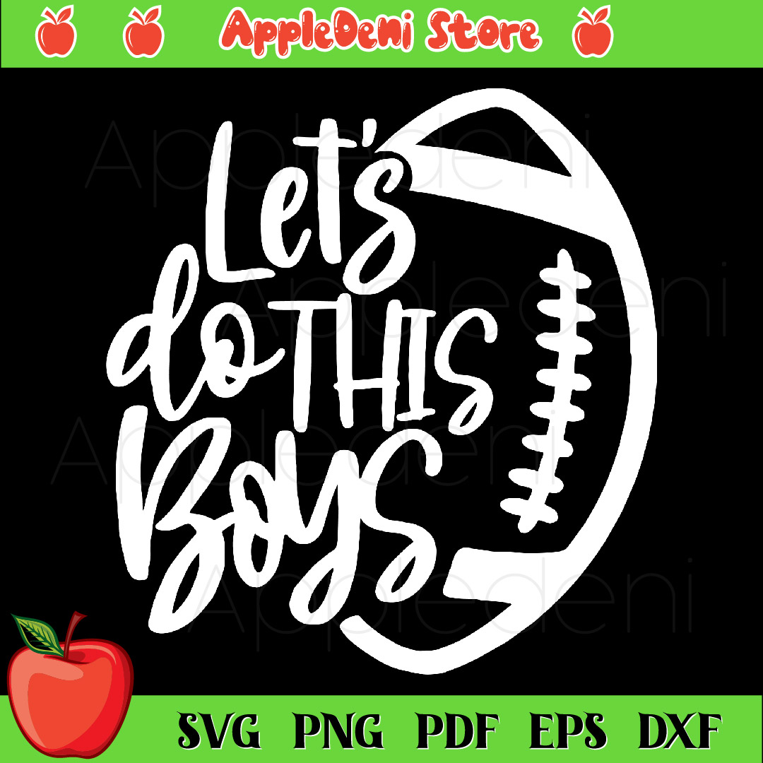 Football Lets Do This Boys Svg, Sport Svg, Football Mom Svg | Inspire ...