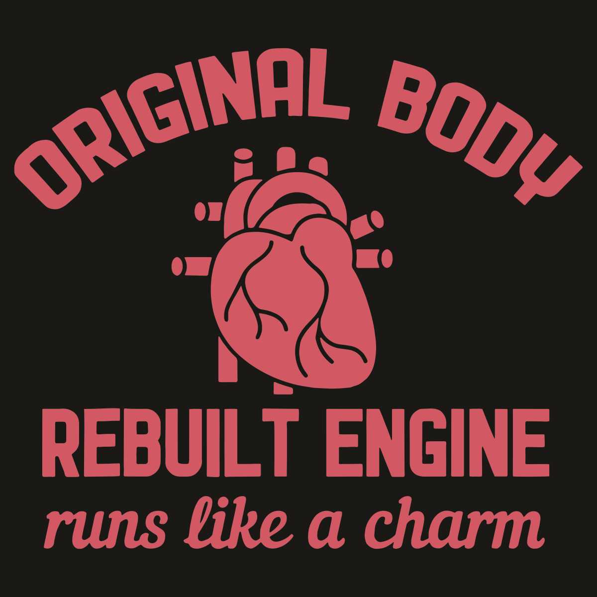 Original Body Rebuilt Engine Runs Like A Charm Svg, Trending Inspire
