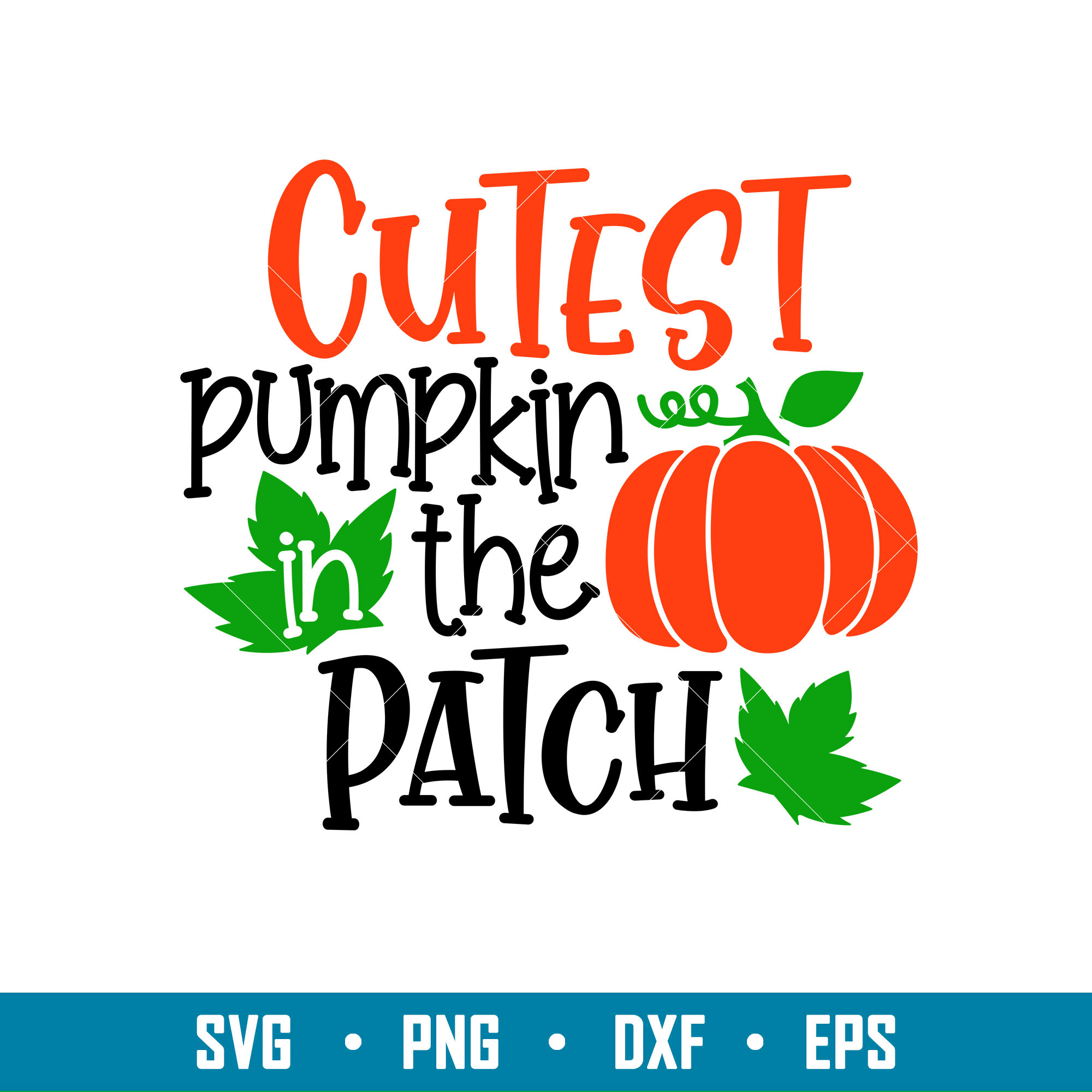 Cutest Pumkin In The Patch, Cutest Pumpkin In The Patch SVG, Inspire