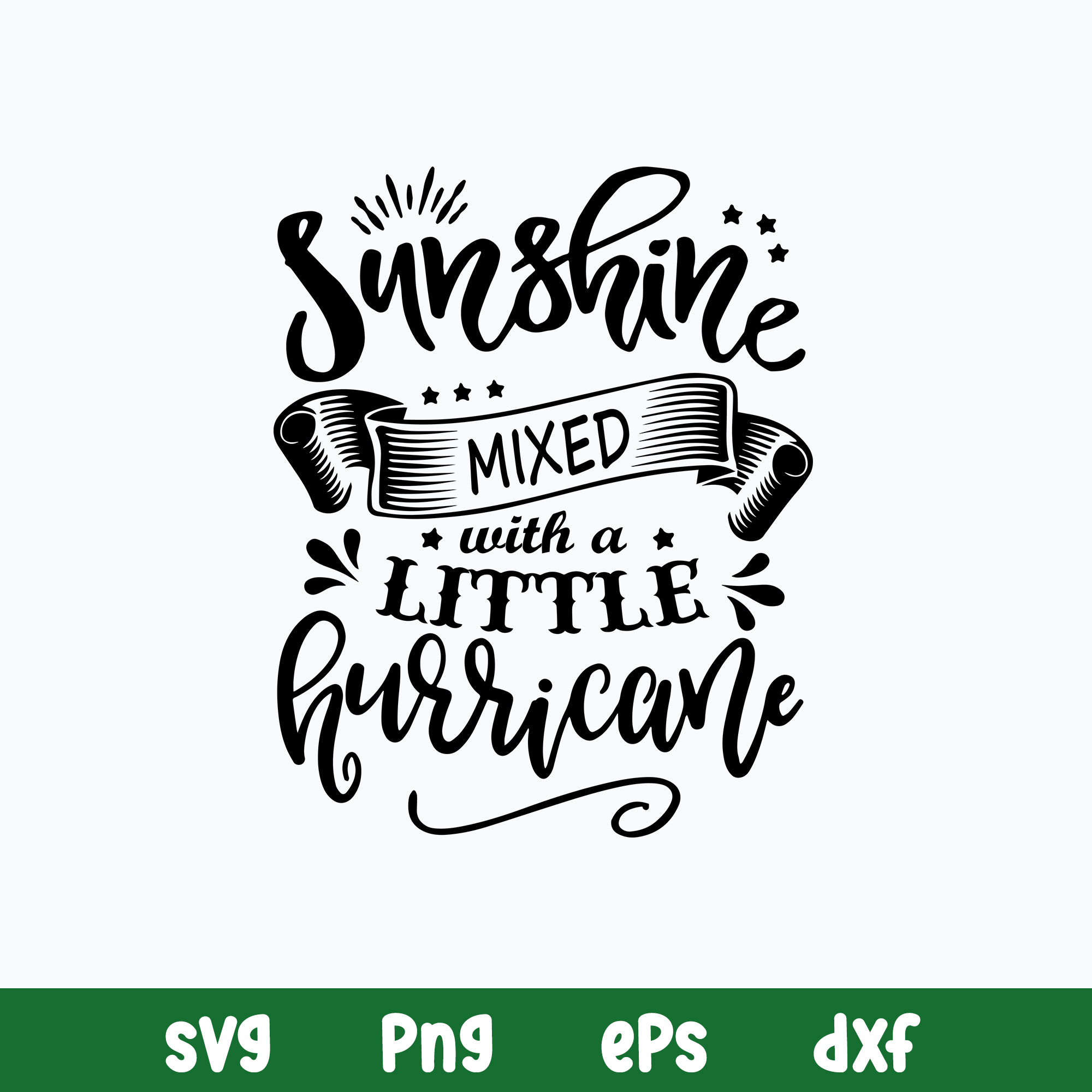 Sunshine Mixed With A Little Hurricane Svg, Png Dxf Eps File - Inspire