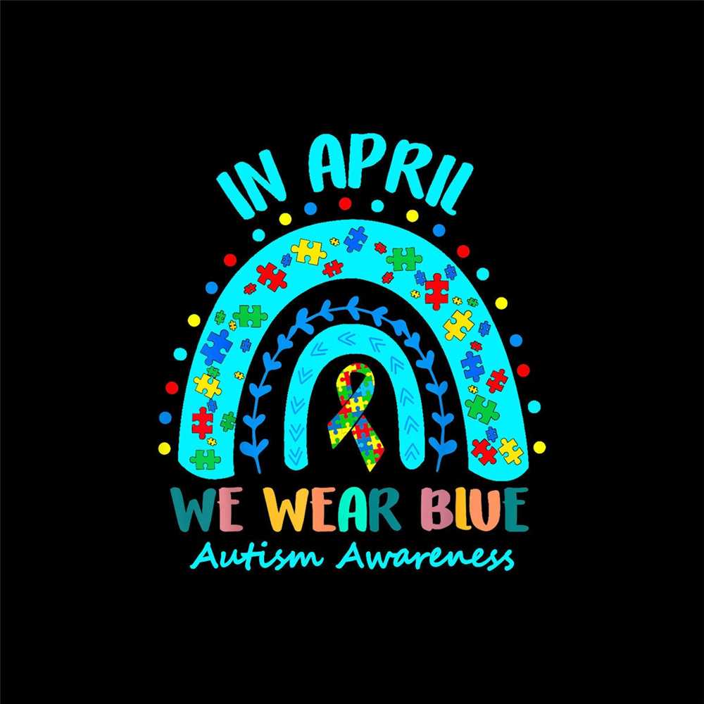 Puzzle Rainbow In April We Wear Blue Autism Awareness Month | Inspire ...