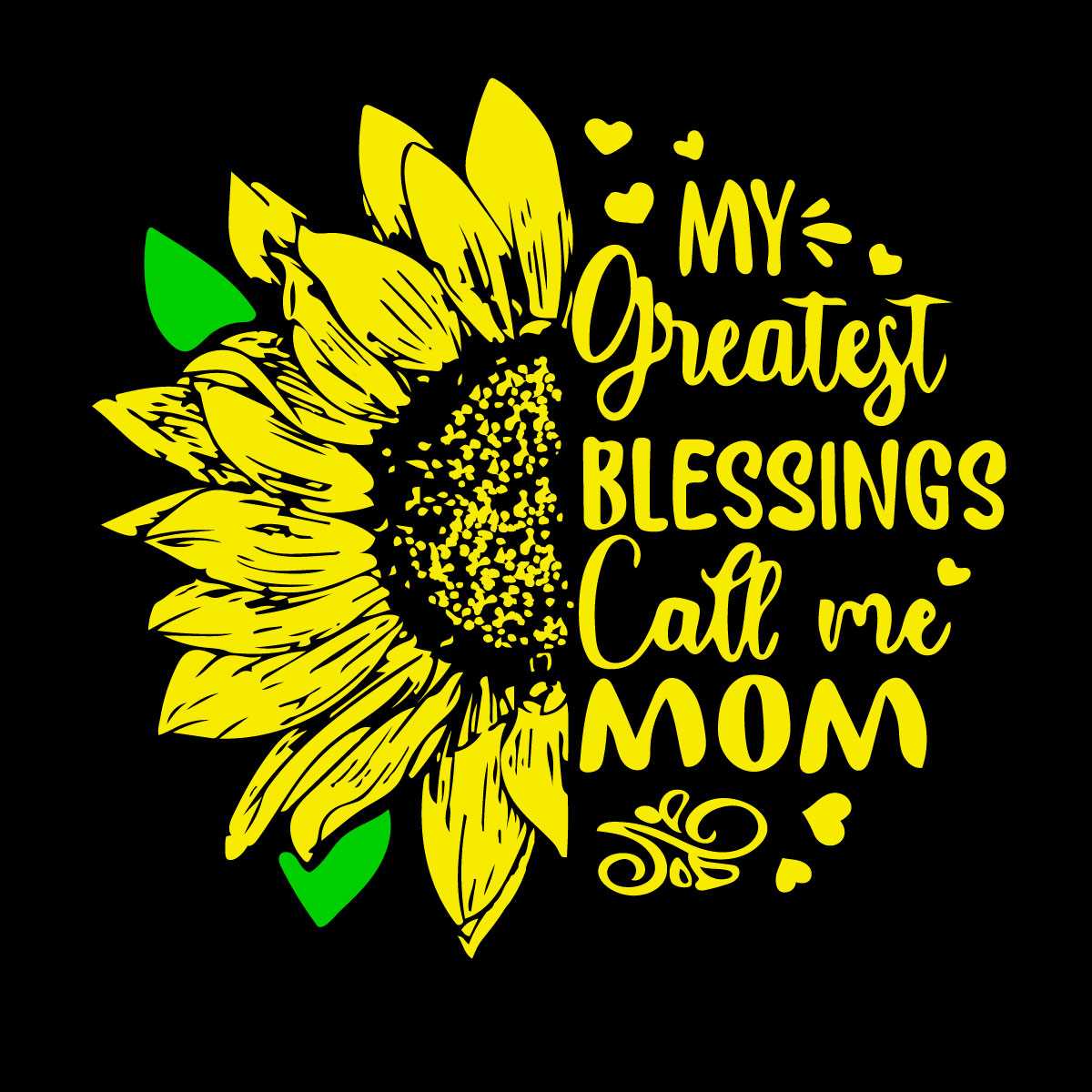 Sunflower Mom My Greatest Blessings Call Me Mom Svg, Sunflow Inspire