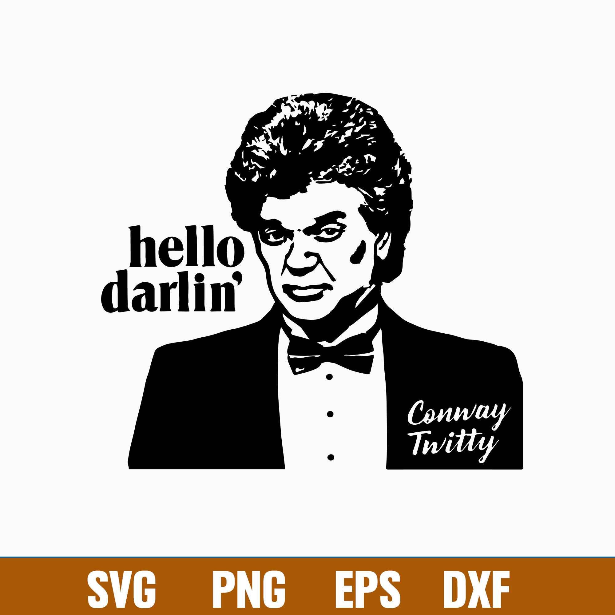 Hello Dar Conway Twitty Svg | Inspire Uplift