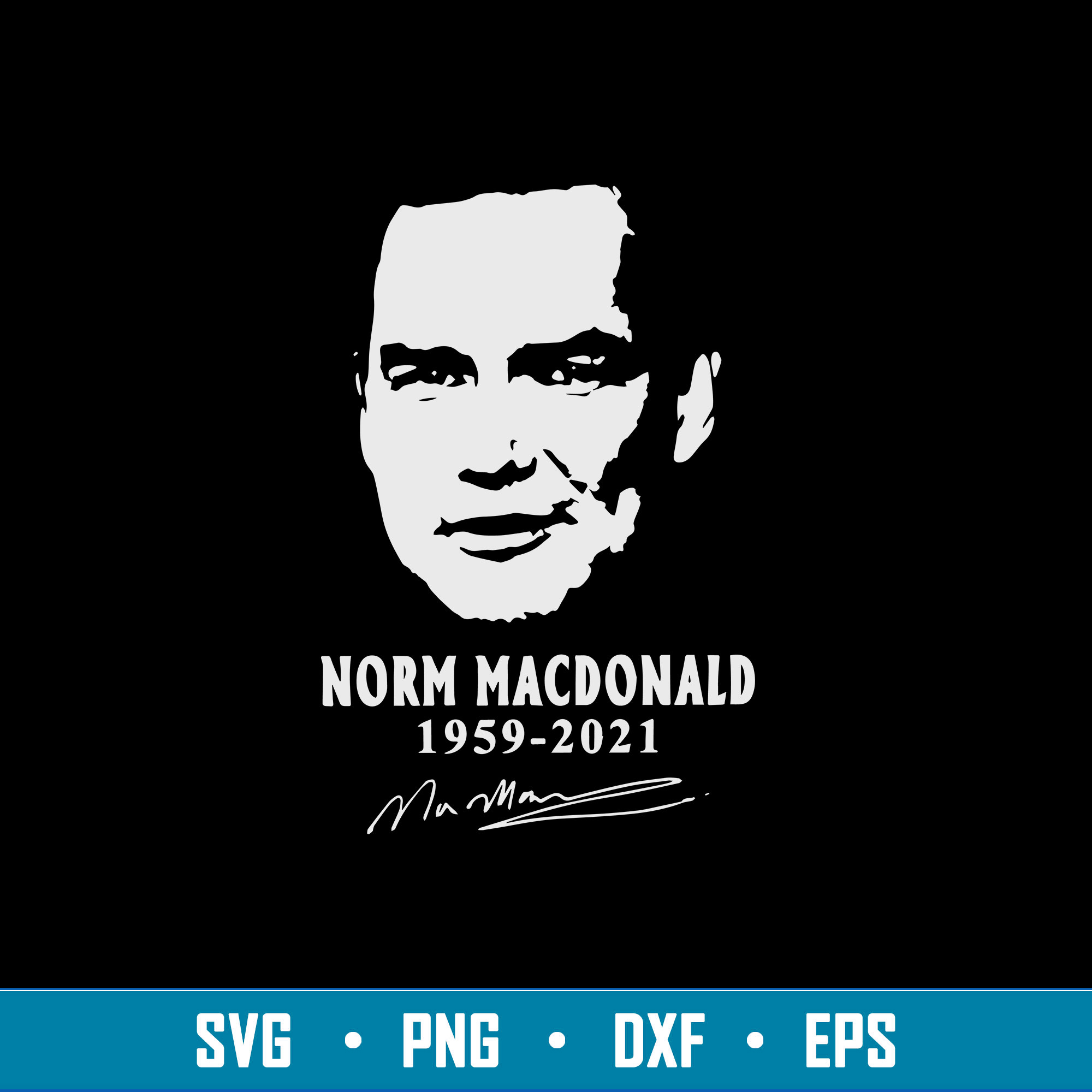 Rip Norm Macdonald 1959 2021 Svg, Norm Macdonald Svg, Png Dx Inspire