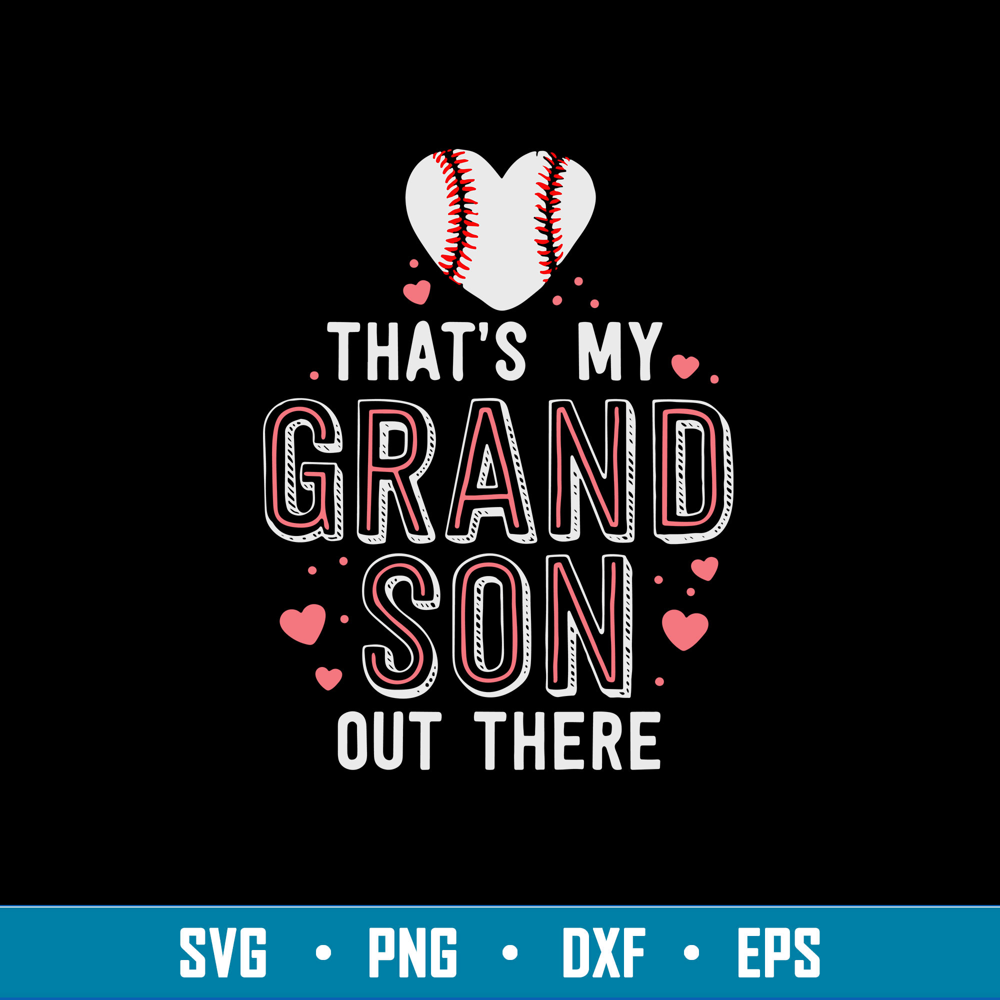 Thats My Grandson Out There Svg, Baseball Svg, Png Dxf Eps f | Inspire ...