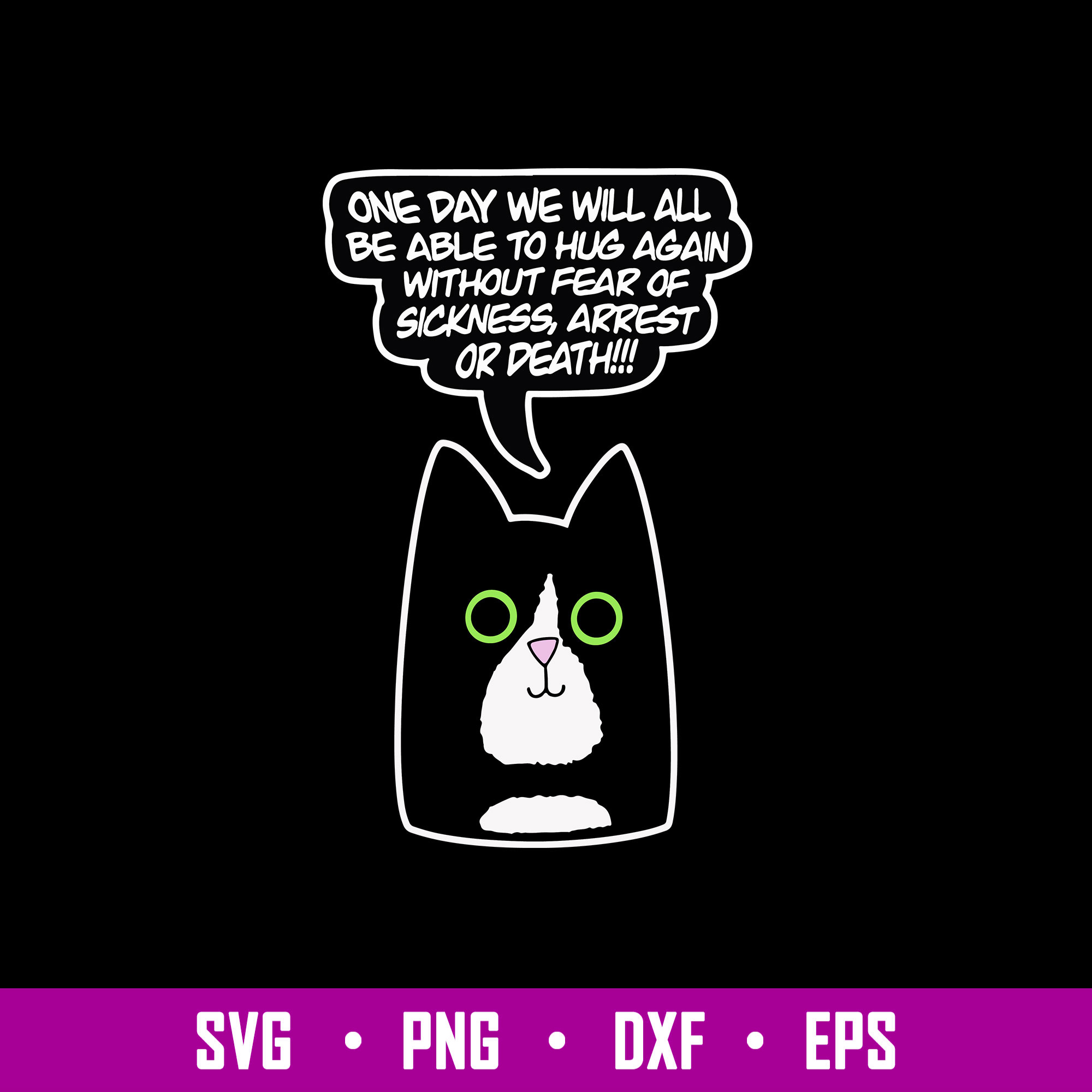 One Day We Will All Be Able Svg, Cat Svg, Png Dxf Eps File - Inspire Uplift