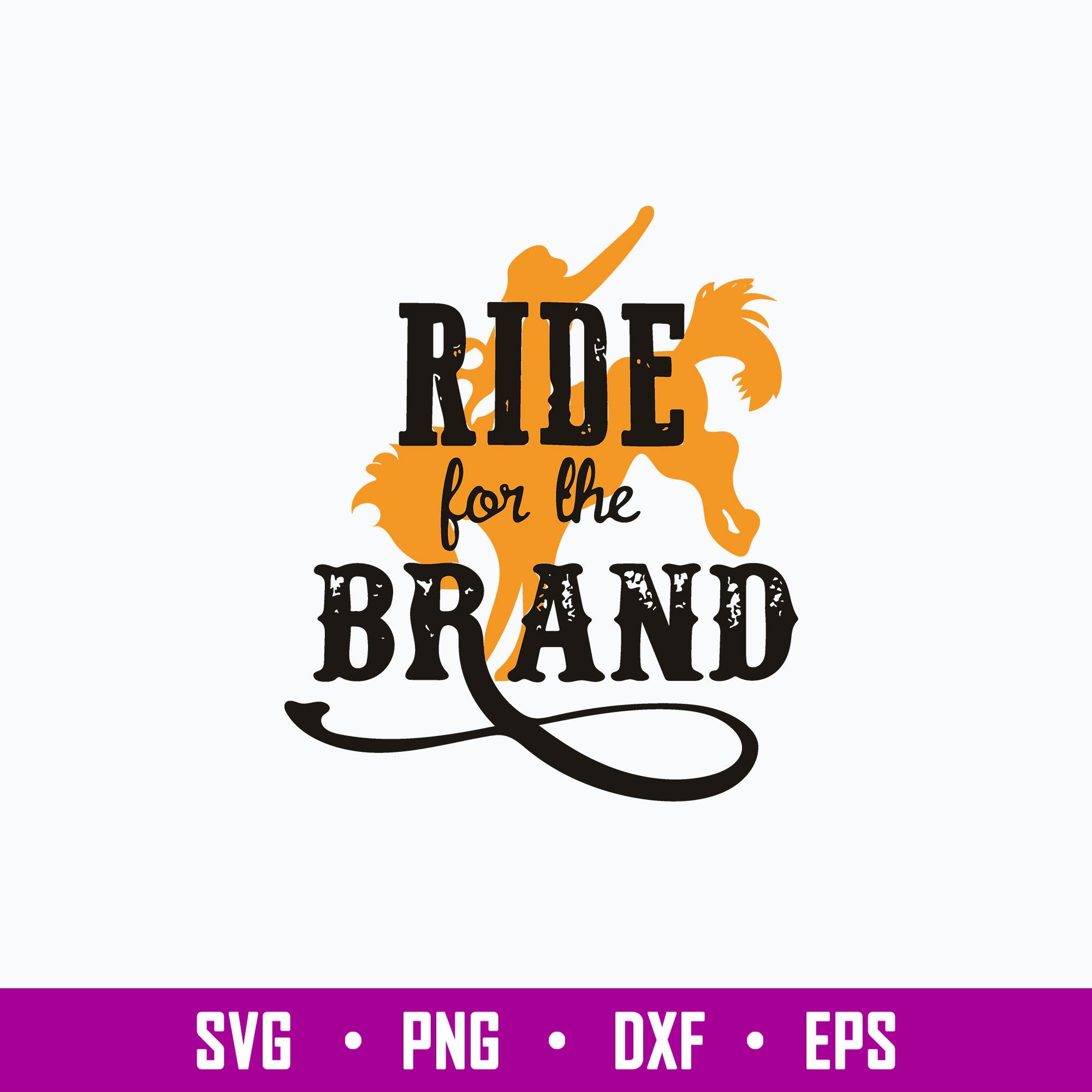 Ride For The Brand Svg, Brand Svg, Png Dxf Eps File Inspire Uplift