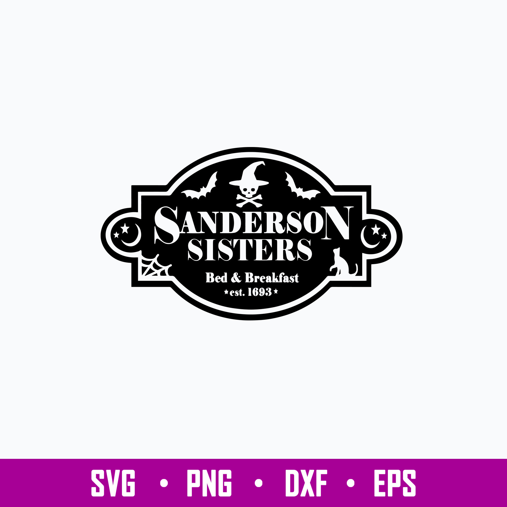 Sanderson Sisters Svg, Sanderson Sisters Bed _ Breakfast Est | Inspire ...