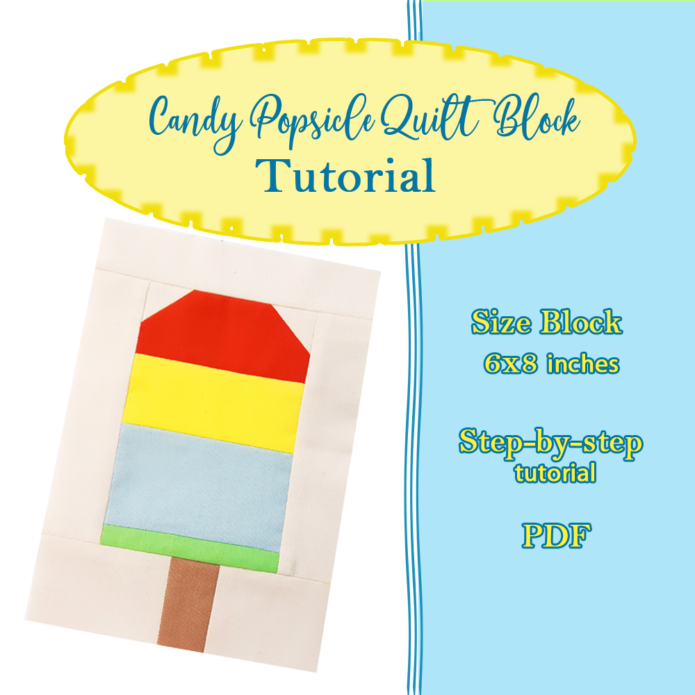 Candy Popsicle Quilt Block Sewing Tutorial, StepbyStep Ins Inspire