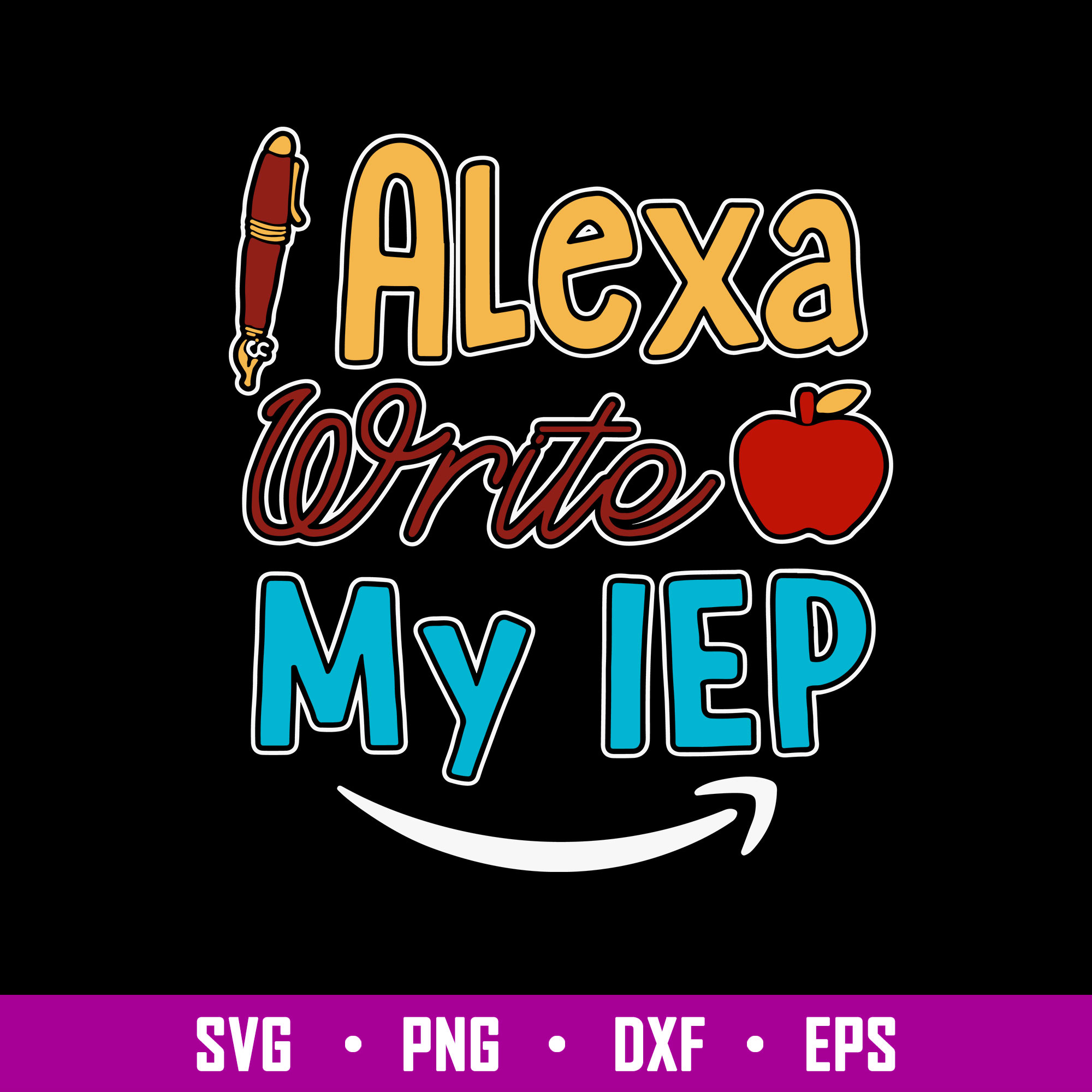 Alexa Write My IEP Svg, IEP Alexa Svg, Png Dxf Eps File | Inspire Uplift
