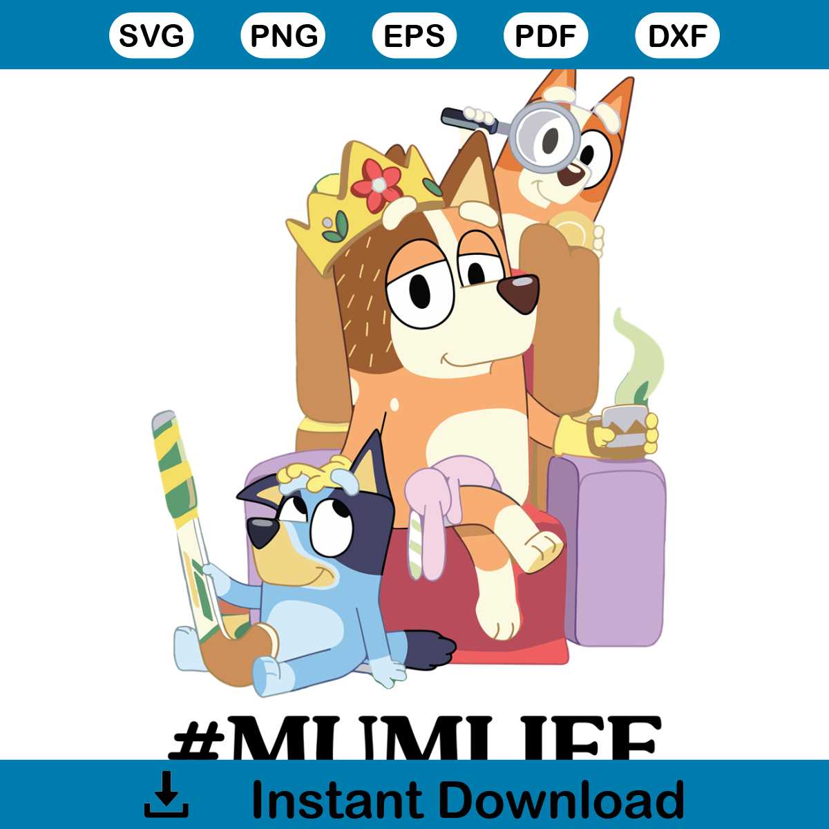 Mumlife SVG PNG Bluey Mom Dad SVG Cricut For Files Design | Inspire Uplift