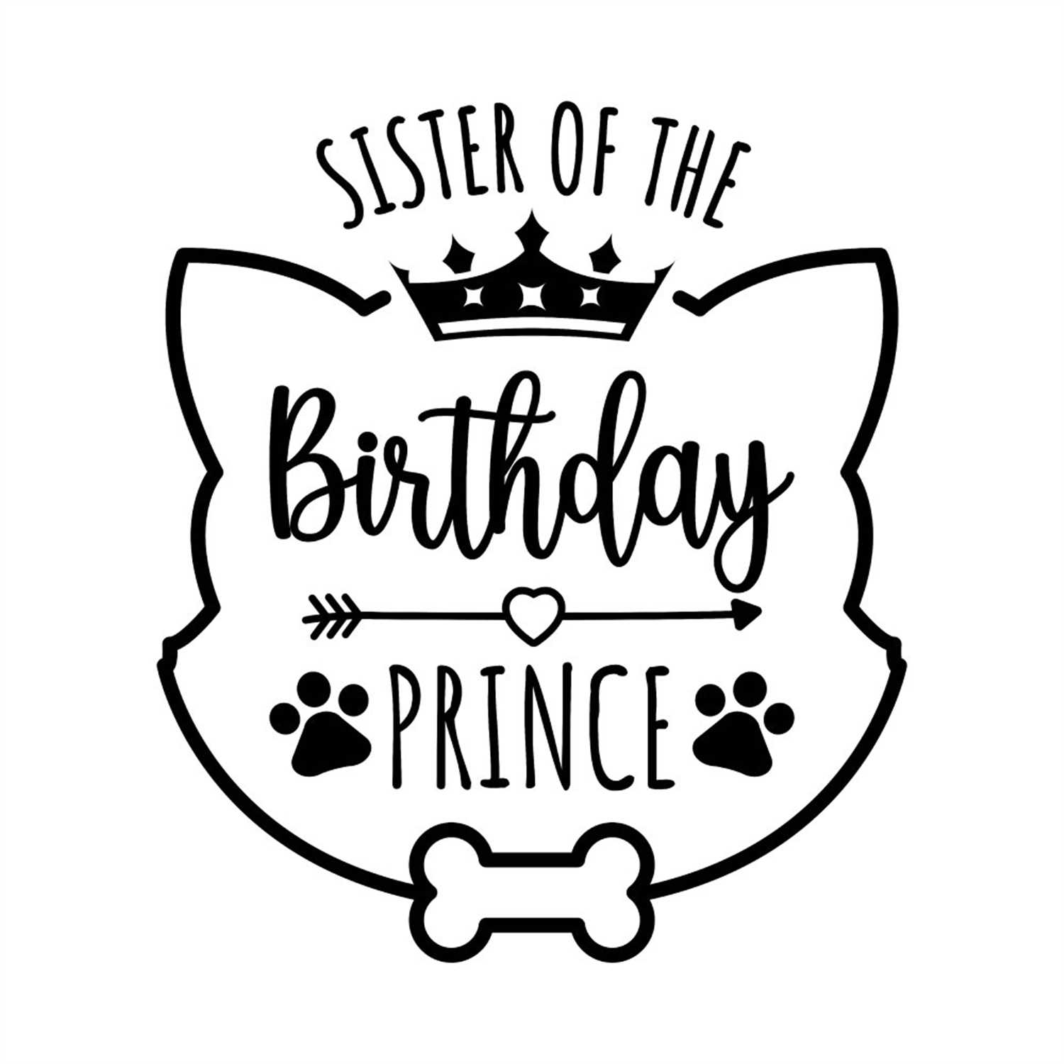 Sister Of The Birthday Prince Cat SVG Silhouette - Inspire Uplift