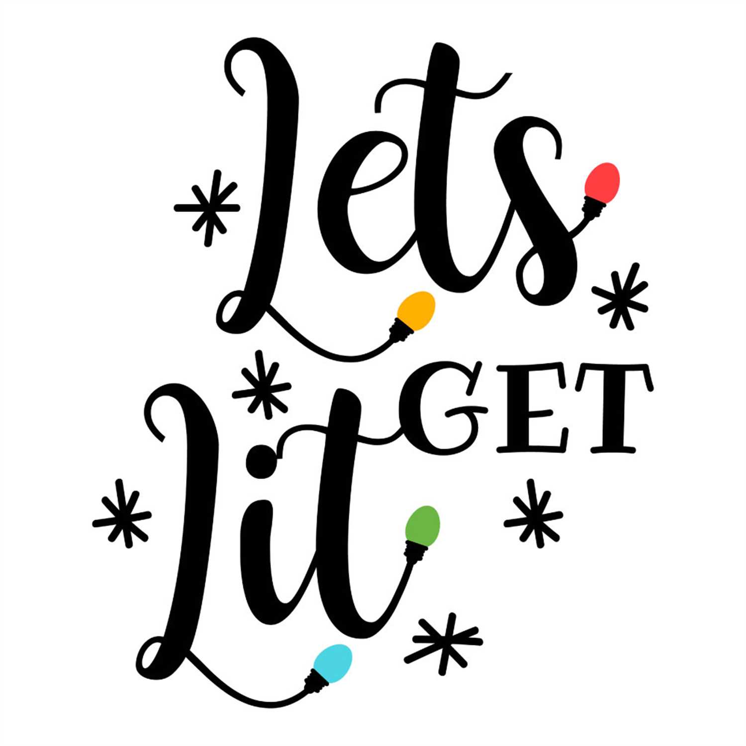 Lets Get Lit Snowflake Christmas Fairy Lights SVG PNG Inspire Uplift