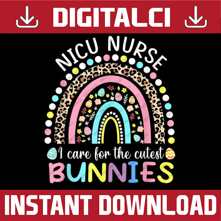 Rainbow I Care For The Cutest Bunnies NICU Nurse Easter Day - Inspire ...