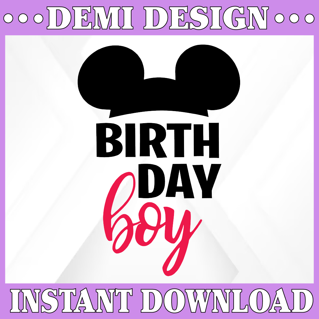 Birthday Boy SVG | Disney Birthday SVG | Birthday SVG | Mick - Inspire