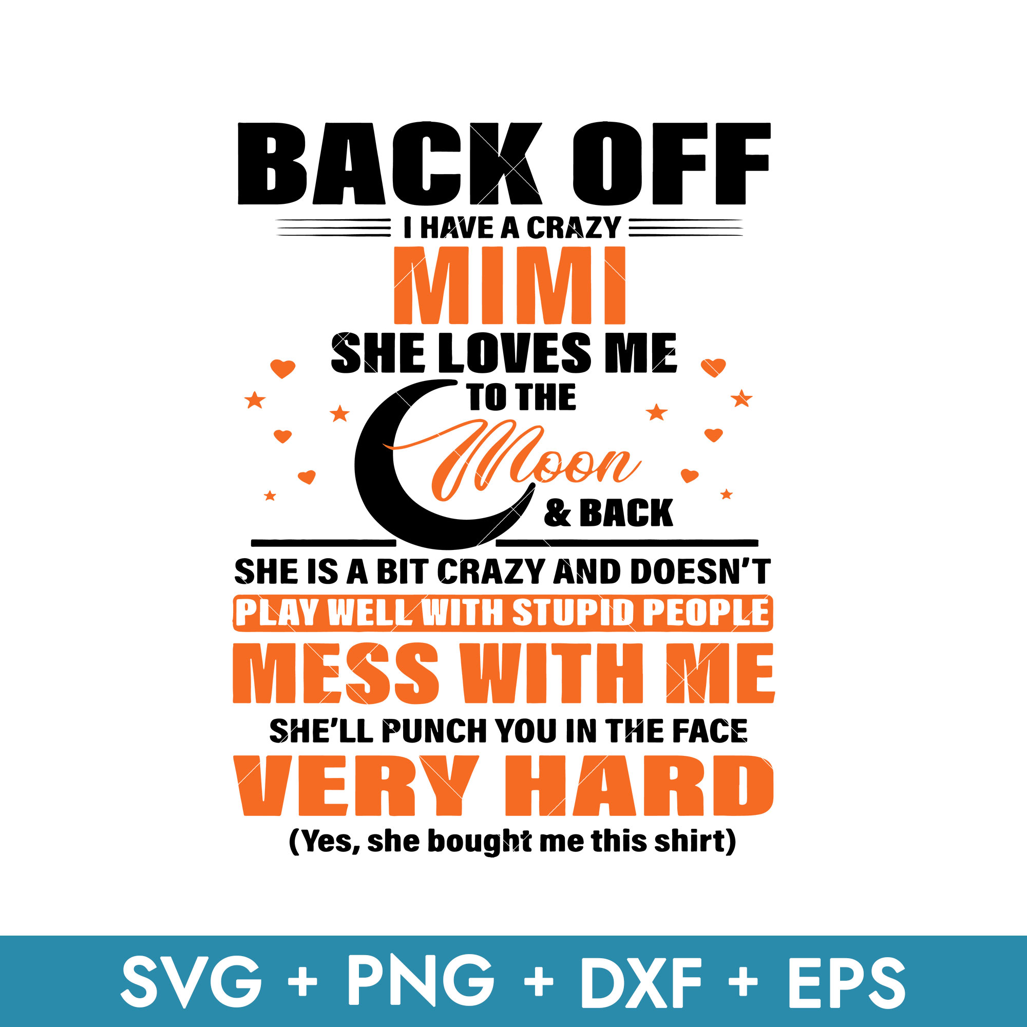 Back Off I Have A Crazy Mimi Svg, Mother's Day Svg, Png Dxf | Inspire ...