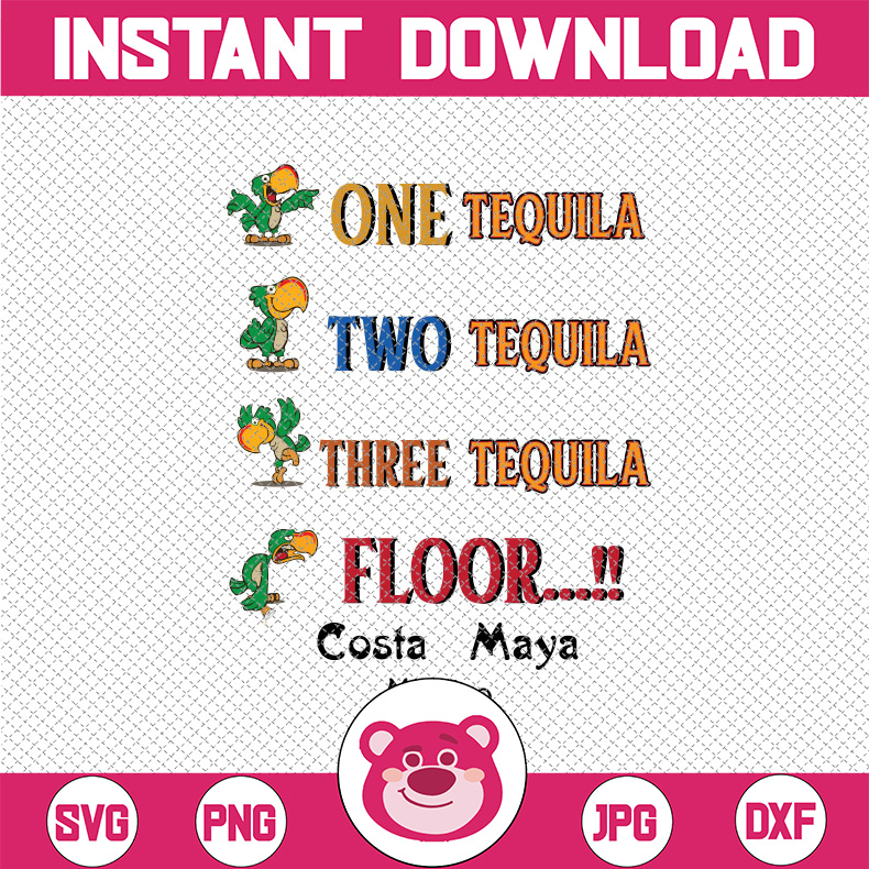 One Tequila Two Tequila SVG Costa Maya Mexico, Tequila SVG , Inspire