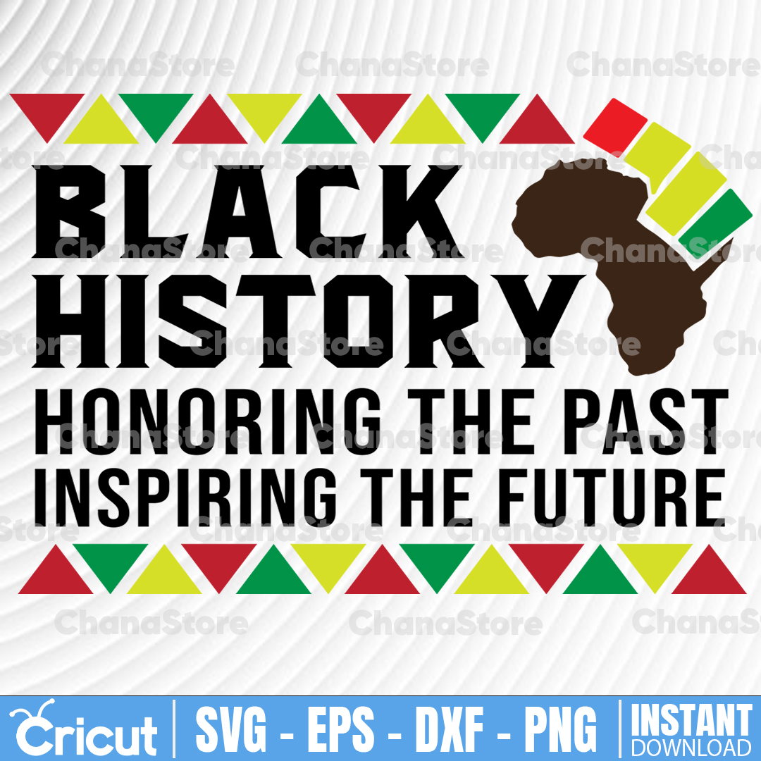 Honoring Past Inspiring Future Black History Month Svg, Blac | Inspire ...