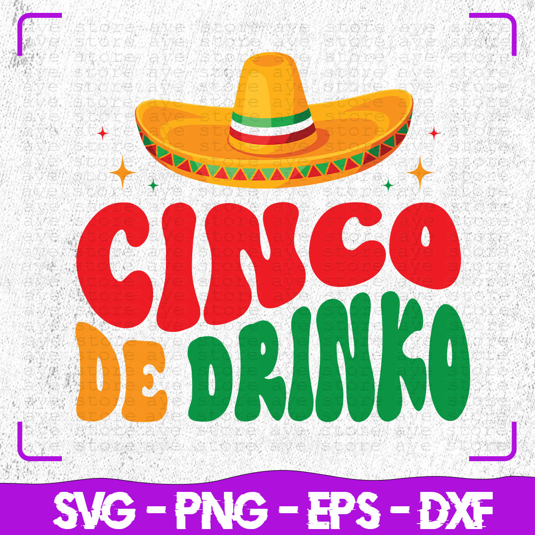 Cinco De Drinko SVG, Drinko Svg, Cinco De Mayo Svg, Cricut, - Inspire